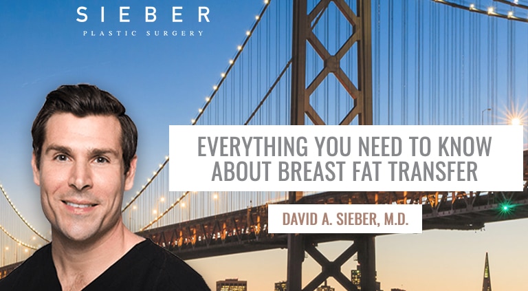 EVERYTHING YOU NEED TO KNOW ABOUT BREAST FAT TRANSFER