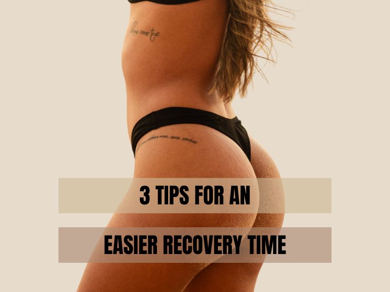 3 TIPS FOR AN EASIER RECOVERY TIME