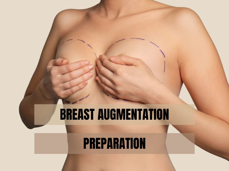 Breast Augmentation Preparation
