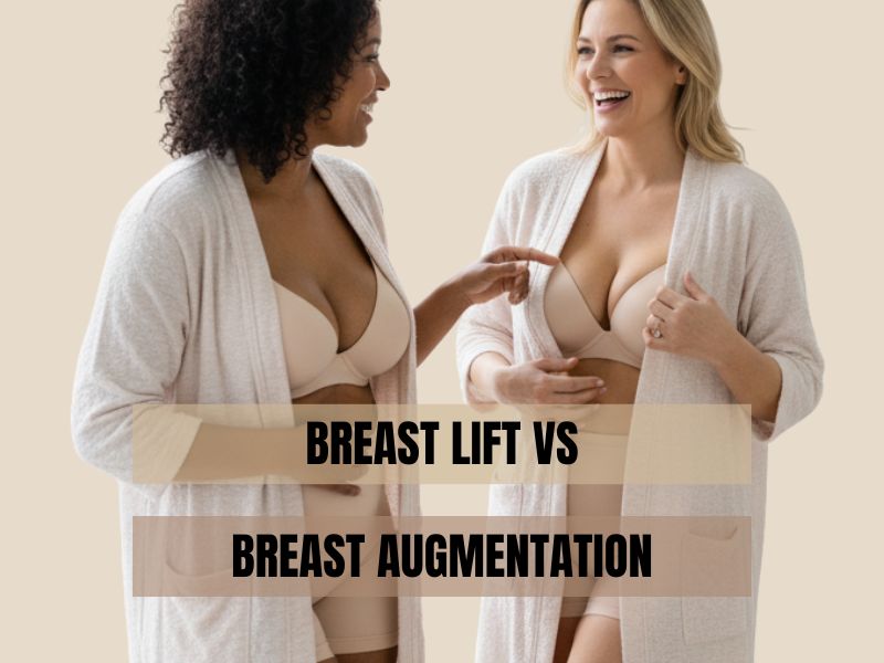 Breast Lift vs Breast Augmentation