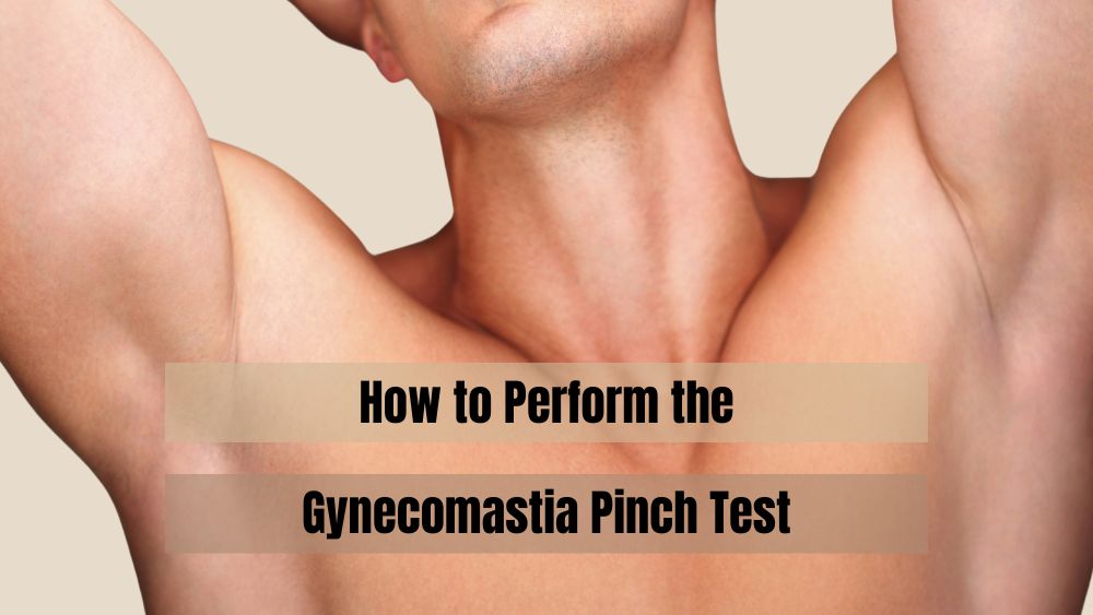 How to Perform the Gynecomastia Pinch Test Sieber Plastic Surgery