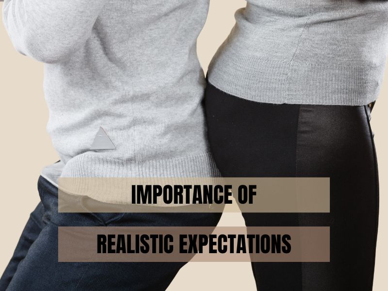 Importance of Realistic Expectations