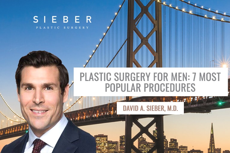 Plastic Surgery for Men 7 Most Popular Procedures