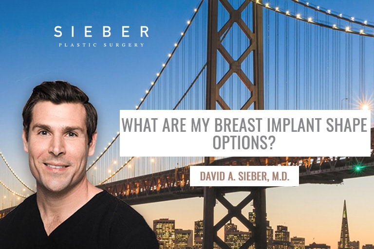 WHAT ARE MY BREAST IMPLANT SHAPE OPTIONS
