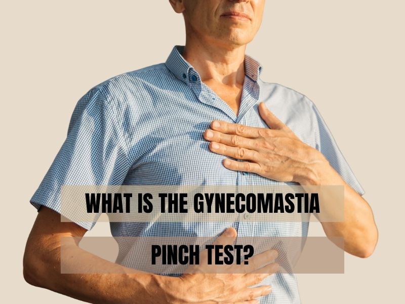 What Is the Gynecomastia Pinch Test