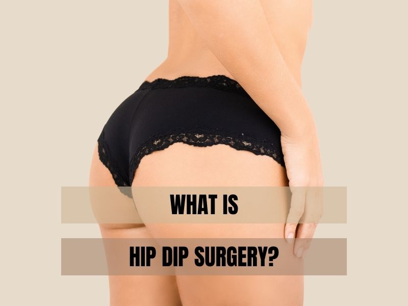 What is Hip Dip Surgery
