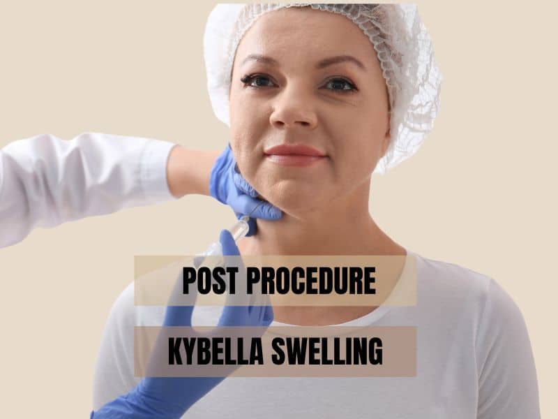post procedure kybella swelling