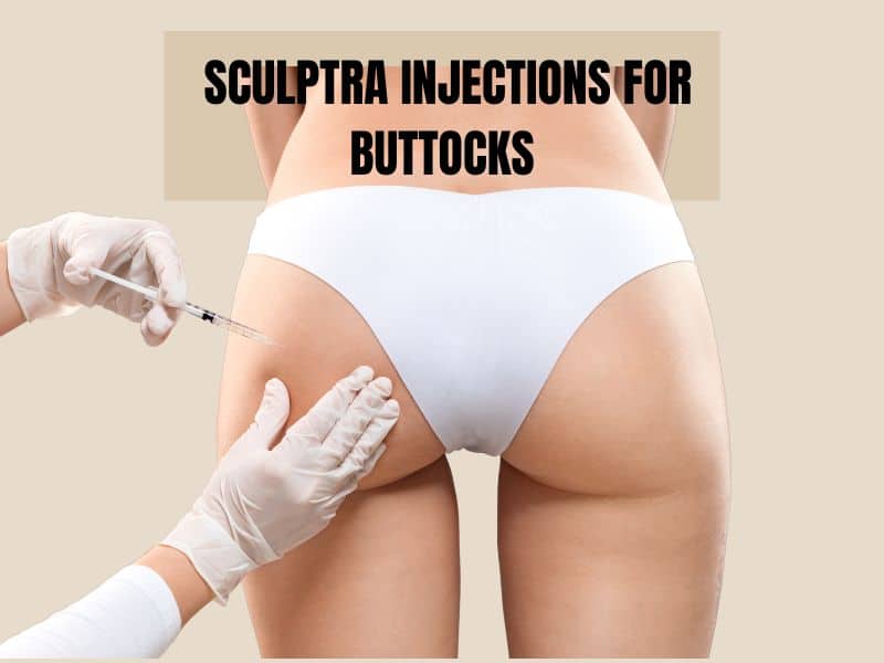 sculptra injections for buttocks